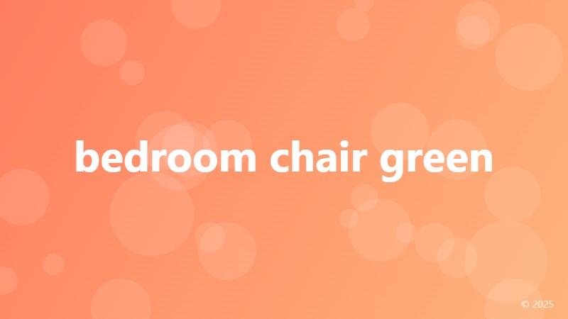 bedroom chair green