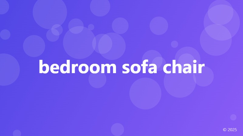 bedroom sofa chair