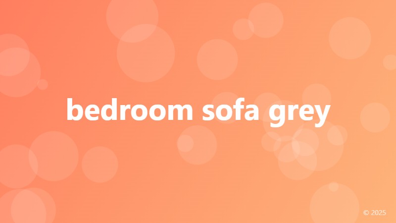 bedroom sofa grey