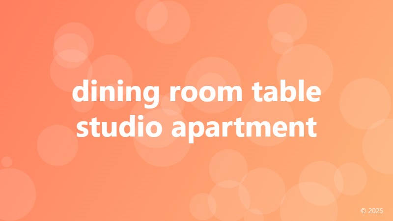 dining room table studio apartment
