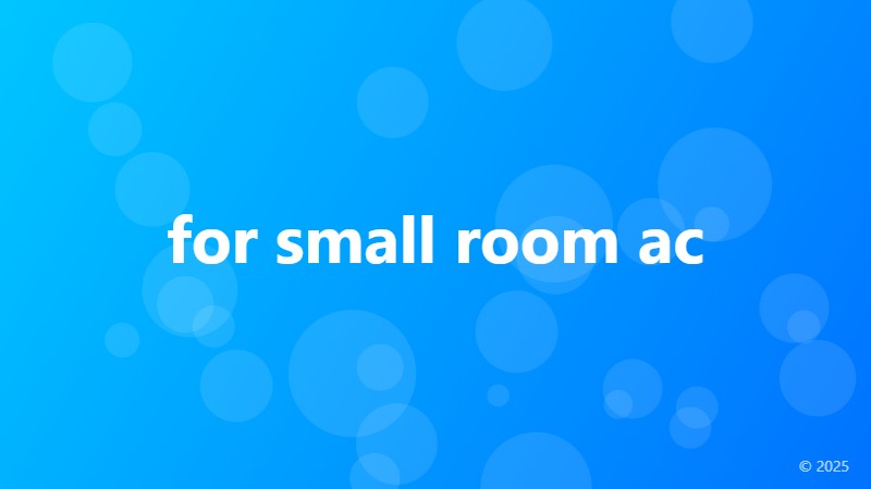 for small room ac
