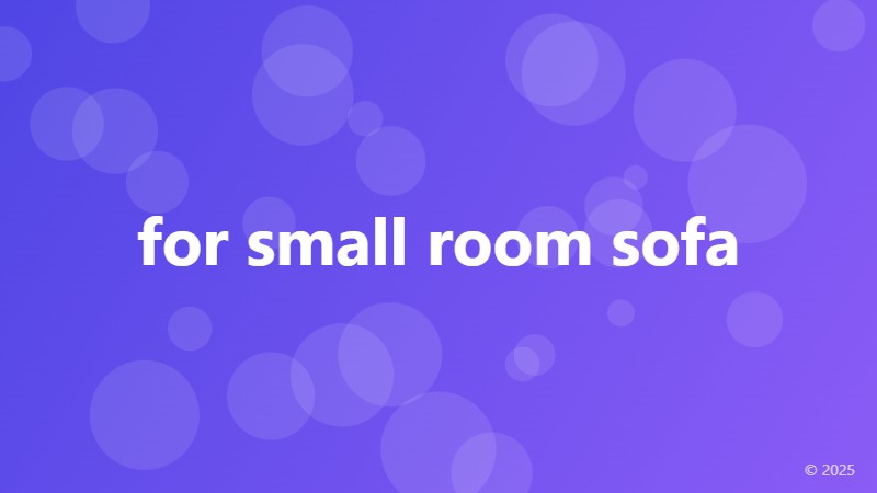 for small room sofa