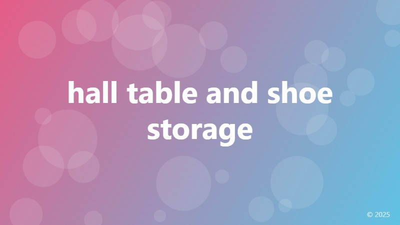 hall table and shoe storage