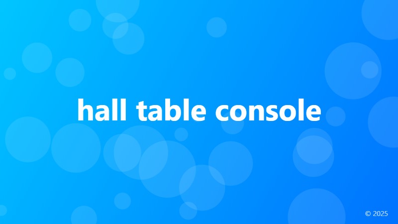hall table console