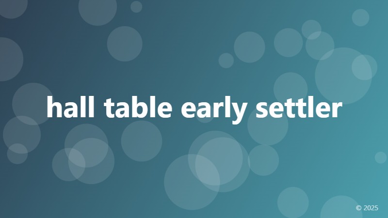 hall table early settler