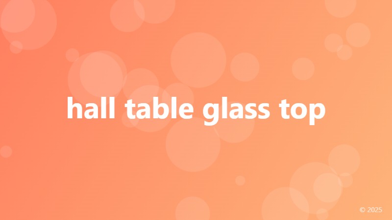 hall table glass top