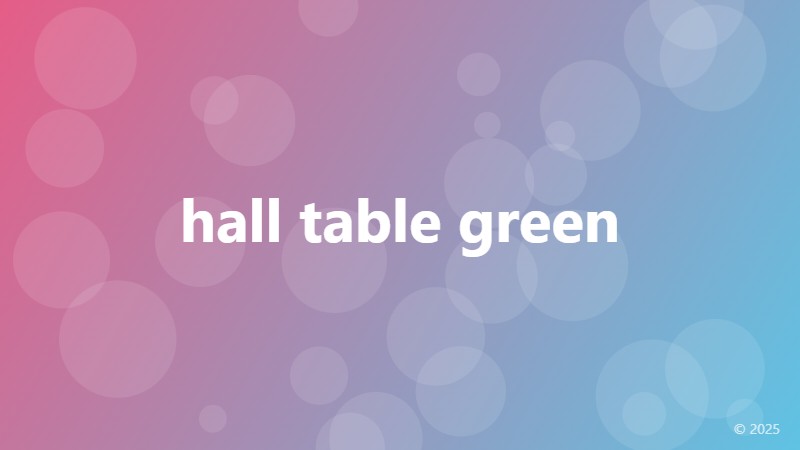 hall table green