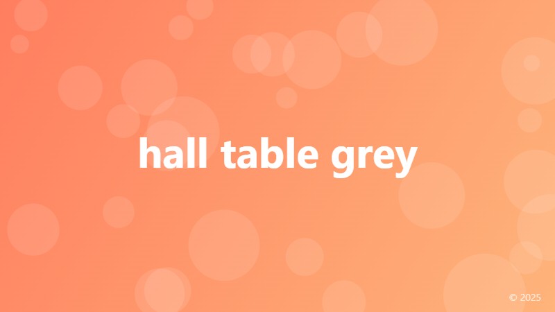 hall table grey
