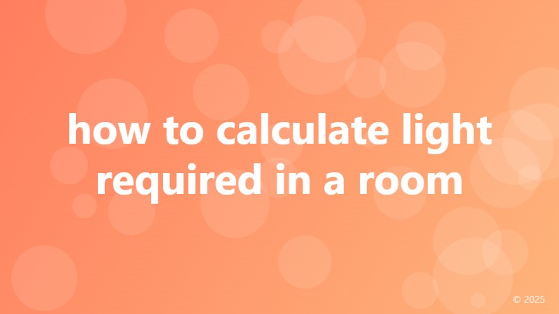 how to calculate light required in a room