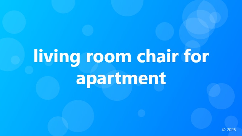 living room chair for apartment