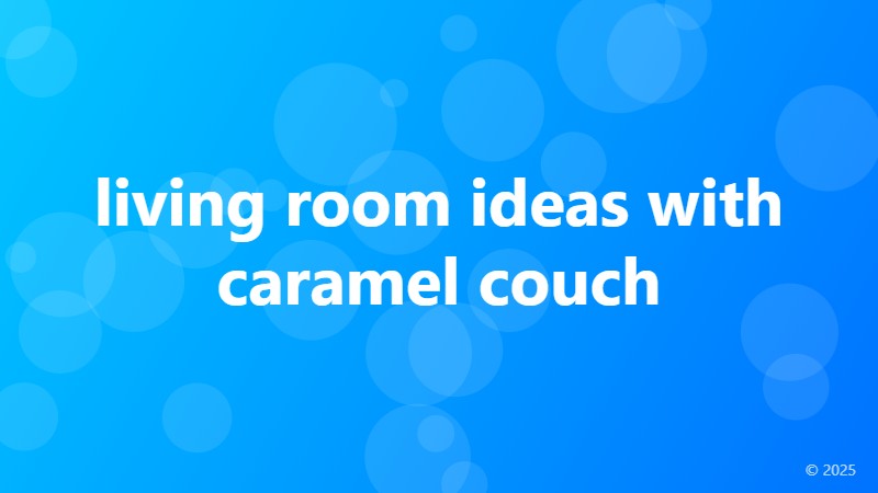 living room ideas with caramel couch