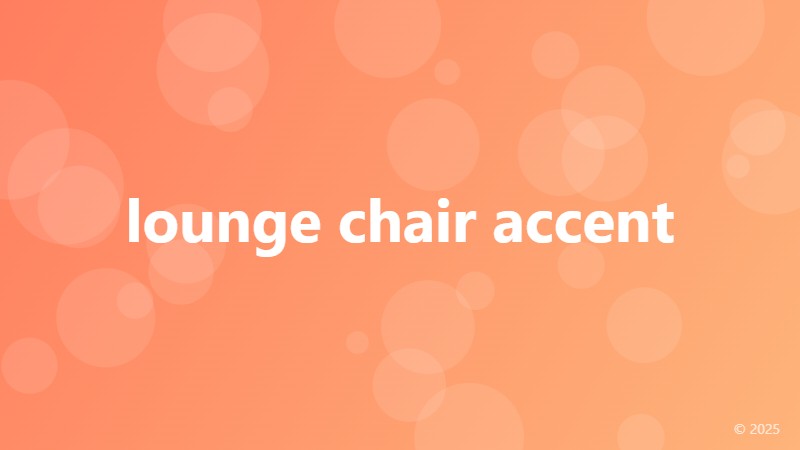 lounge chair accent
