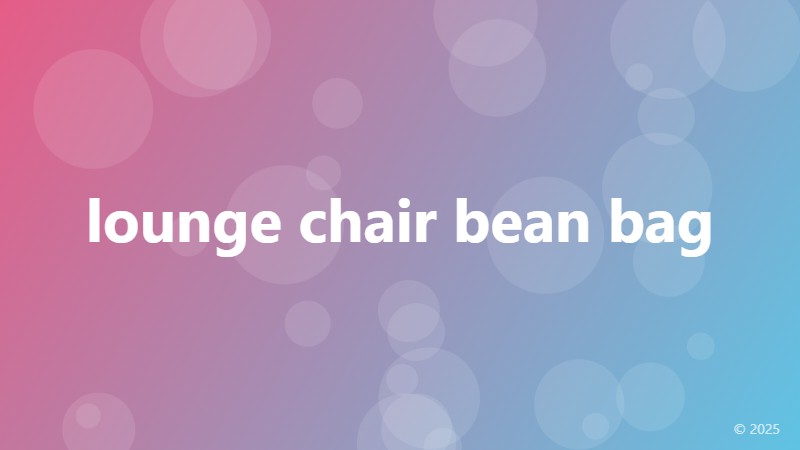 lounge chair bean bag