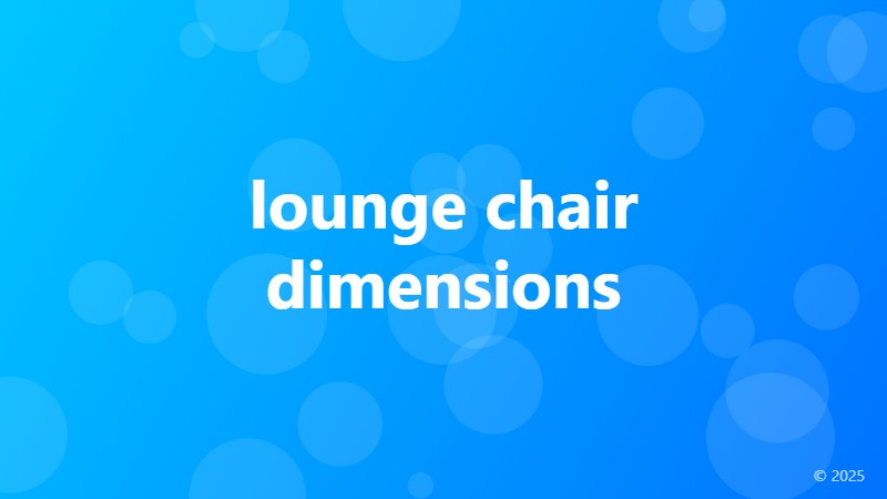 lounge chair dimensions