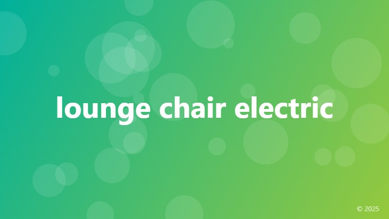 lounge chair electric