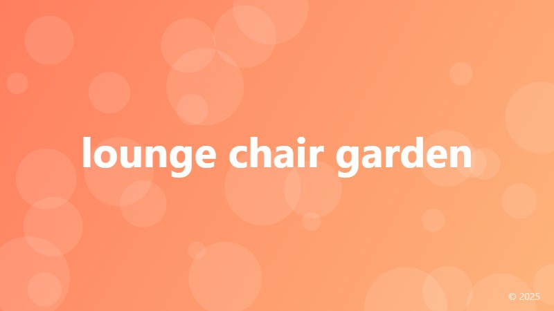 lounge chair garden