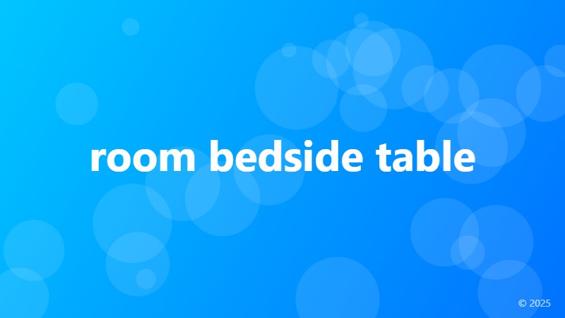 room bedside table