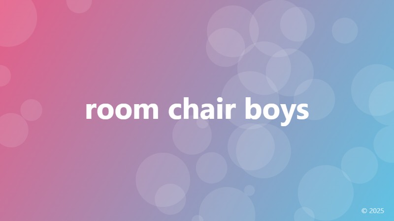 room chair boys