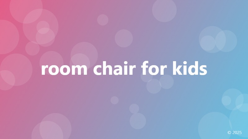 room chair for kids