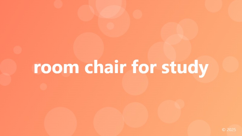 room chair for study