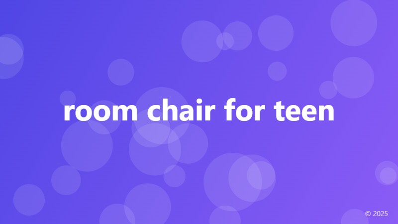 room chair for teen