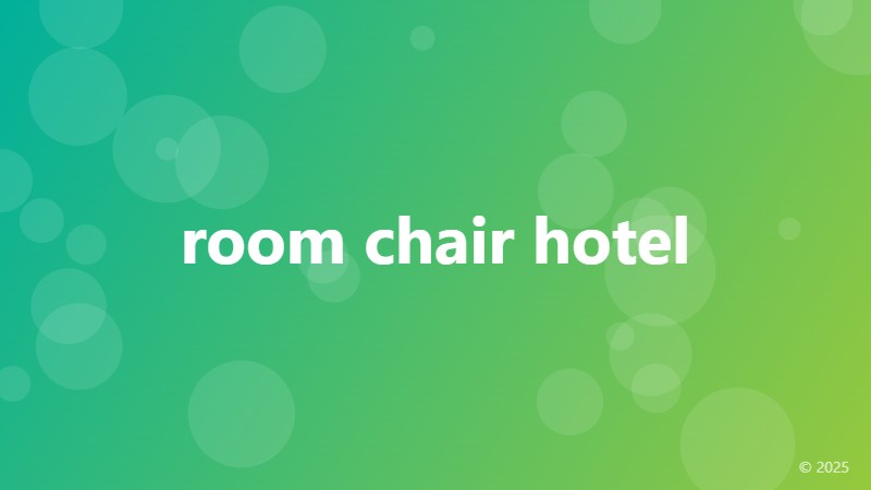 room chair hotel