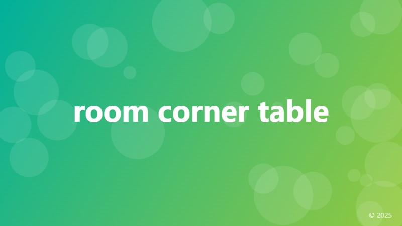 room corner table