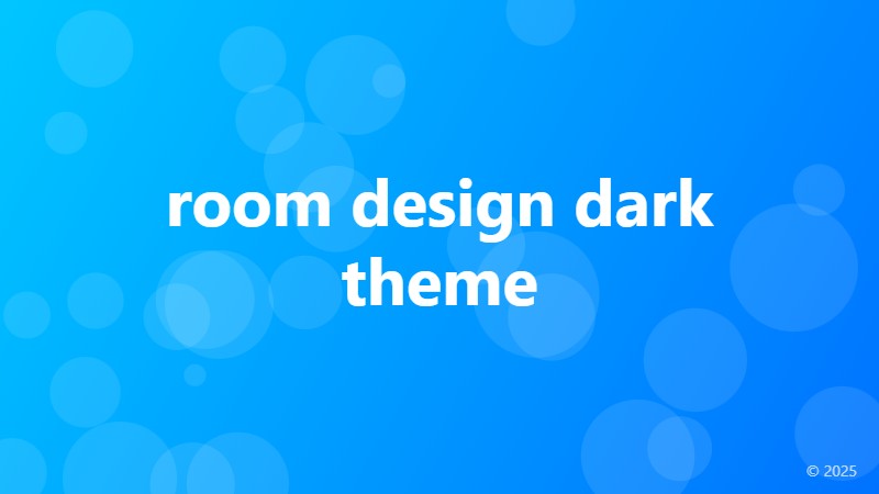 room design dark theme