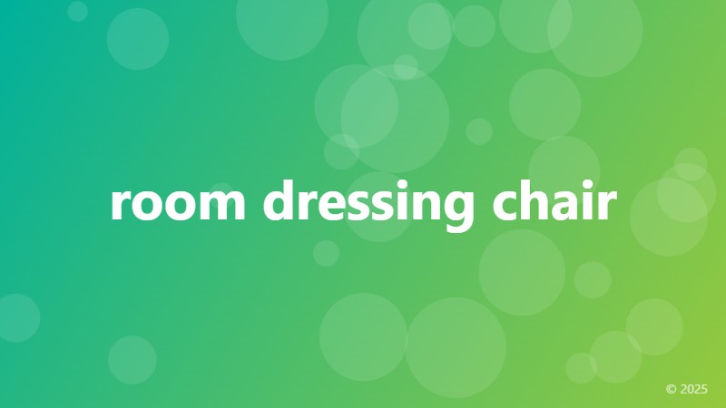 room dressing chair