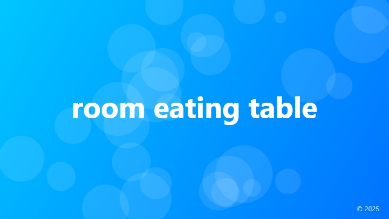 room eating table