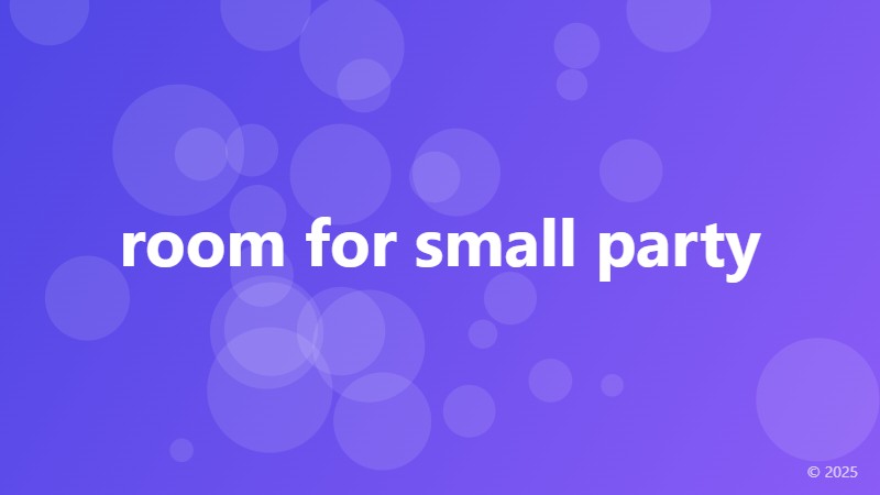 room for small party