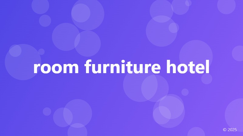 room furniture hotel