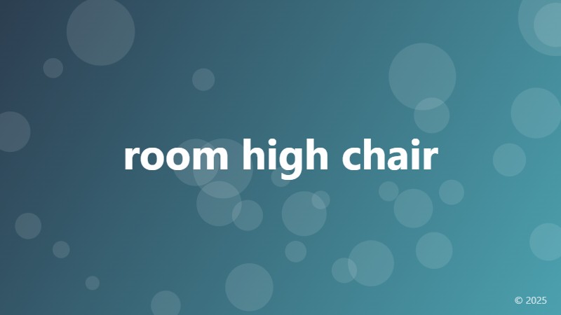room high chair