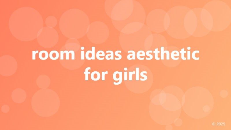 room ideas aesthetic for girls