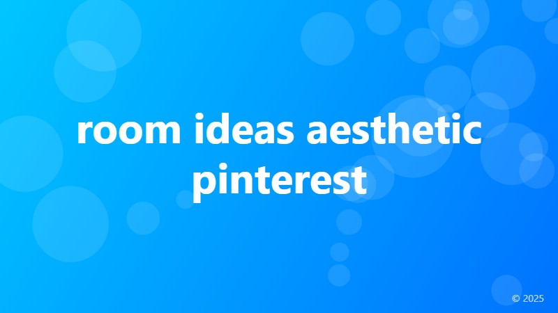 room ideas aesthetic pinterest