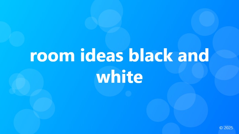 room ideas black and white