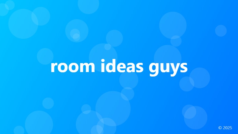 room ideas guys