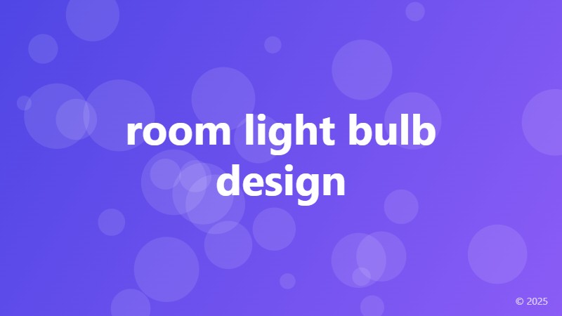 room light bulb design