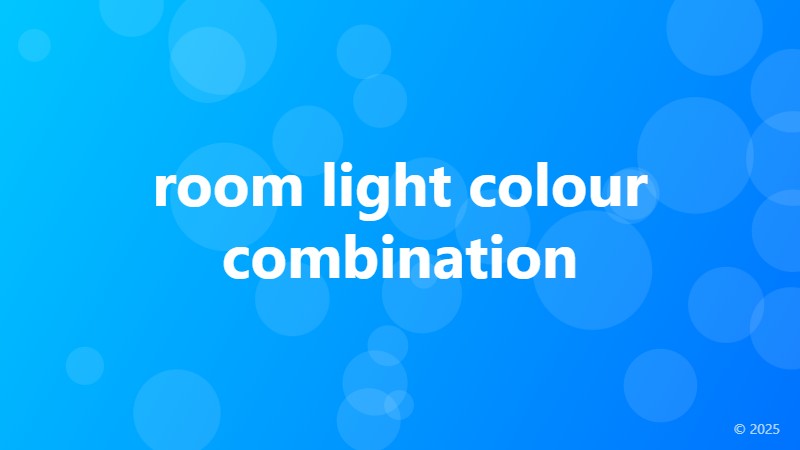 room light colour combination