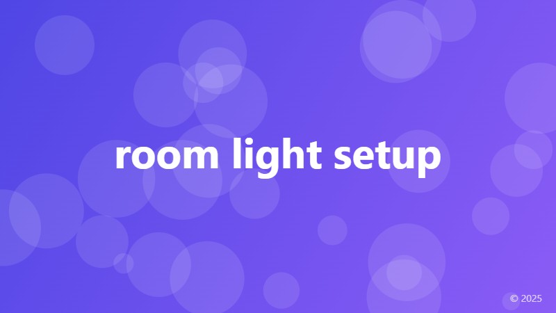 room light setup
