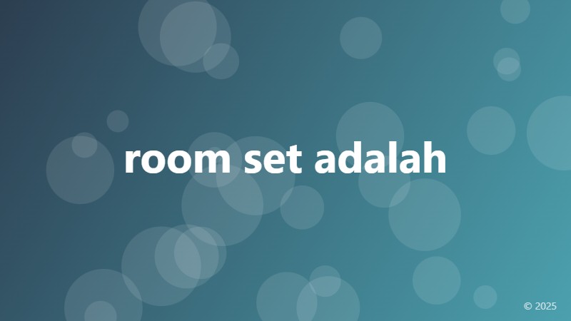 room set adalah