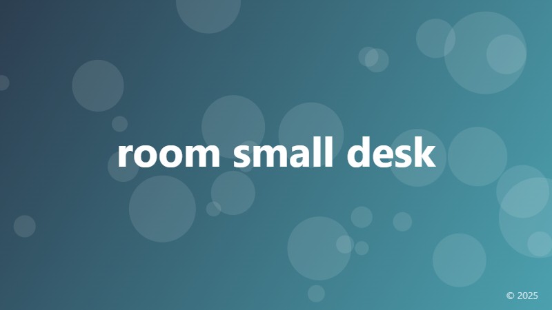 room small desk