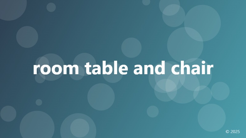 room table and chair