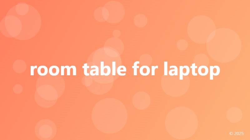 room table for laptop