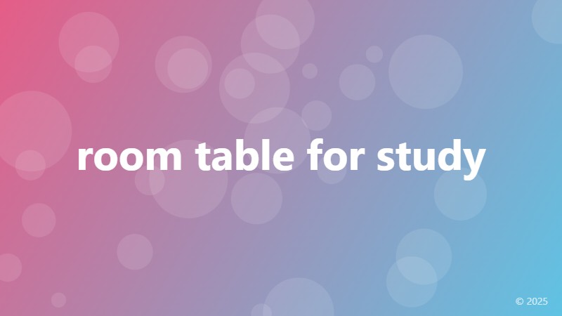 room table for study