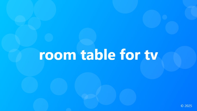 room table for tv