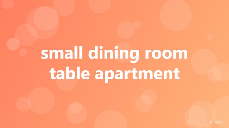 small dining room table apartment