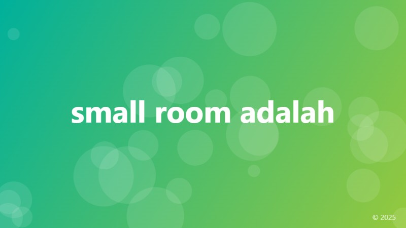 small room adalah