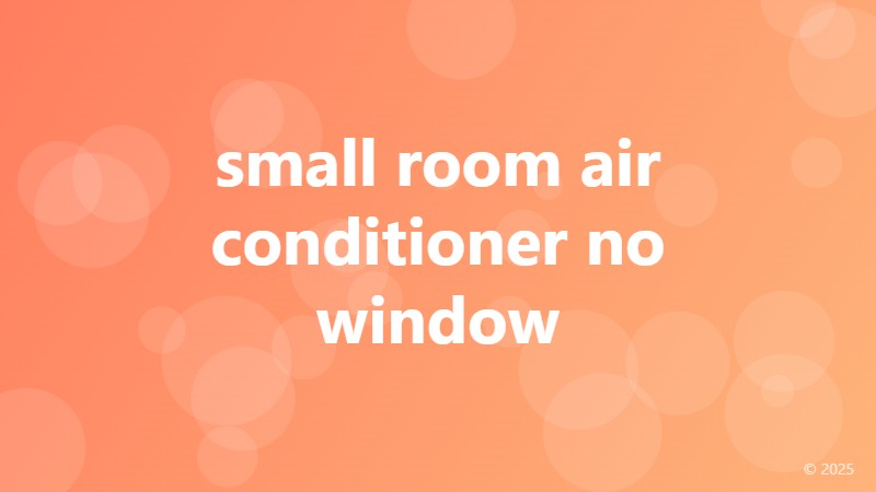 small room air conditioner no window