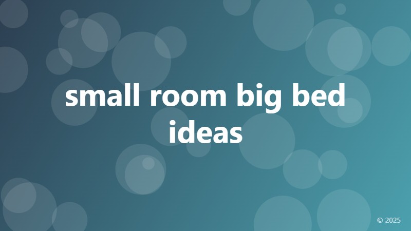 small room big bed ideas